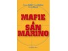 ‘Mafie a San Marino’: il primo libro sulla criminalità organizzata in Repubblica