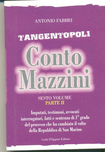 San Marino. Conto Mazzini:  la sentenza con le  motivazioni, seconda parte. In edicole e librerie