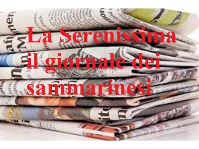 San Marino. Domani in edicola  ‘La Serenissima il giornale dei sammarinesi’. Gratuito fino a domenica