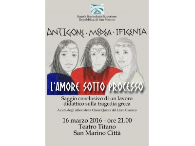San Marino. Questa sera l’amore e’ sotto processo: Antigone, Medea, Ifigenia a teatro