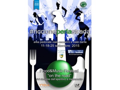 Riccione (Rn). #riccioneperlastrada Food&Music Festival: musica ed enogastronomia