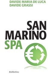 San Marino. Movimento Rete: questa sera agli Orti Borghesi presentazione del libro ‘San Marino SpA’