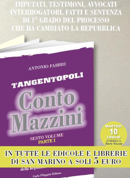 San Marino. Conto Mazzini:  la sentenza con le  motivazioni, prima parte. Da martedì in edicola