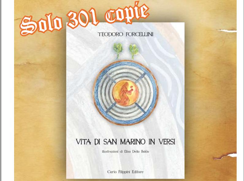 Vita di San Marino in versi.  Teodoro Forcellini, Carlo Filippini editore. In edicole e librerie
