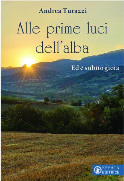 “Alle prime luci dell’alba”, libro del Vescovo di San Marino Montefeltro, Mons. Andrea Turazzi