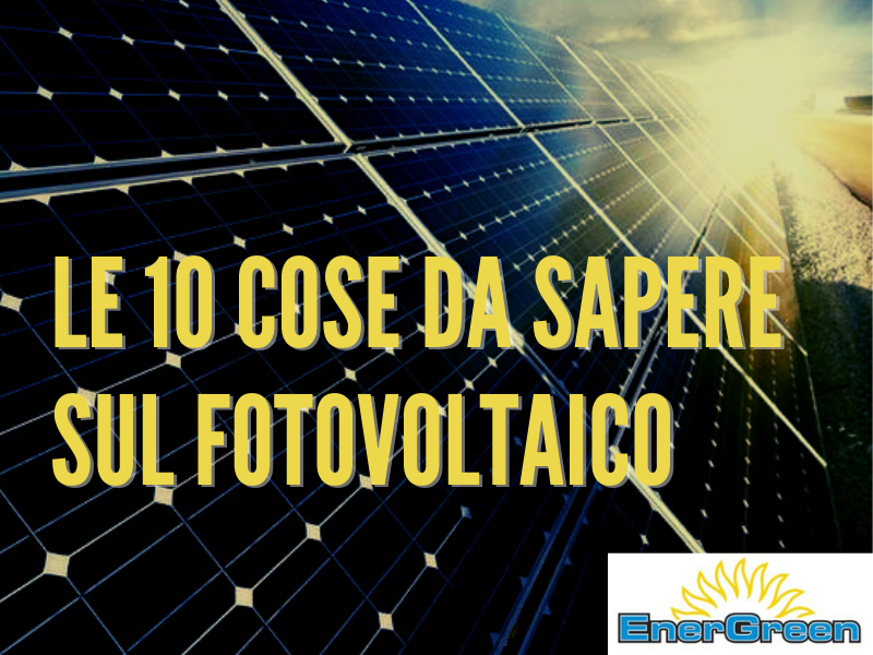 Le 10 cose da sapere sul fotovoltaico, a cura di Enegreen San Marino