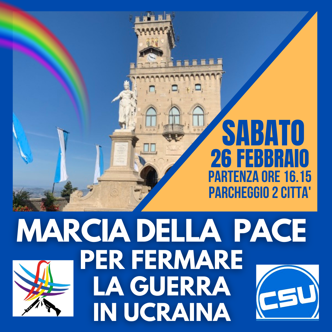 San Marino. “L’Europa ha bisogno di pace e stabilità”: la Csu chiama a raccolta i cittadini in vista della marcia di domani