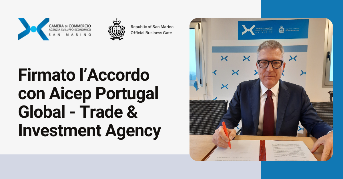 San Marino. Firmato l’Accordo con Aicep Portugal Global – Trade & Investment Agency