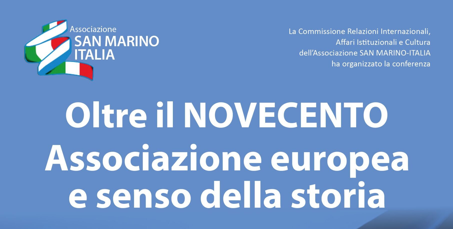 San Marino. Giovedì prossimo una conferenza su “Oltre il Novecento, associazione europea e senso della storia”