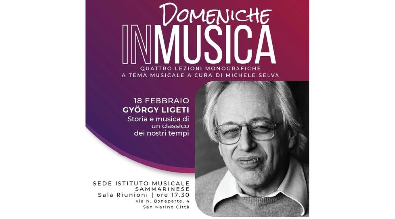 Torna l’appuntamento con “Domenica in musica” a San Marino, protagonista il compositore György Ligeti